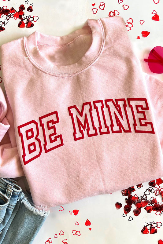 Pink BE MINE Graphic Pullover Sweatshirt